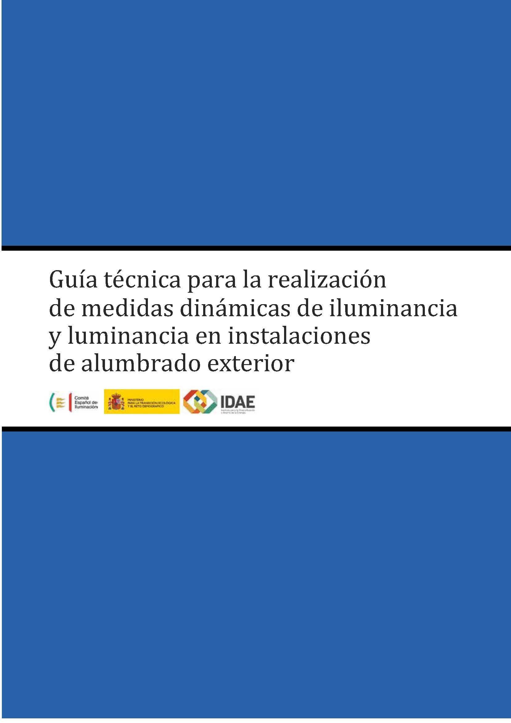 Guía técnica para la realización de medidas dinámicas de iluminancia y luminancia en instalaciones de alumbrado exterior